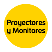 Proyectores y Monitores